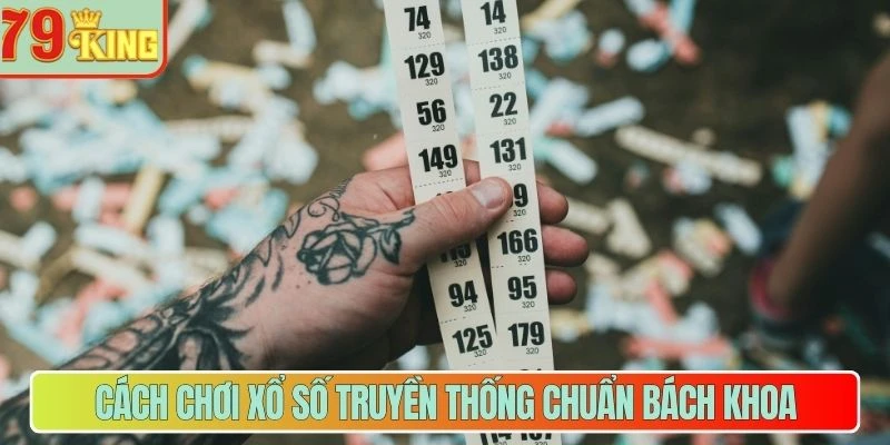 Cách chơi xổ số truyền thống chuẩn bách khoa