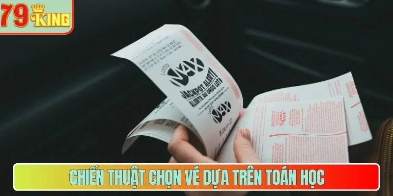 Chiến thuật chọn vé dựa trên toán học