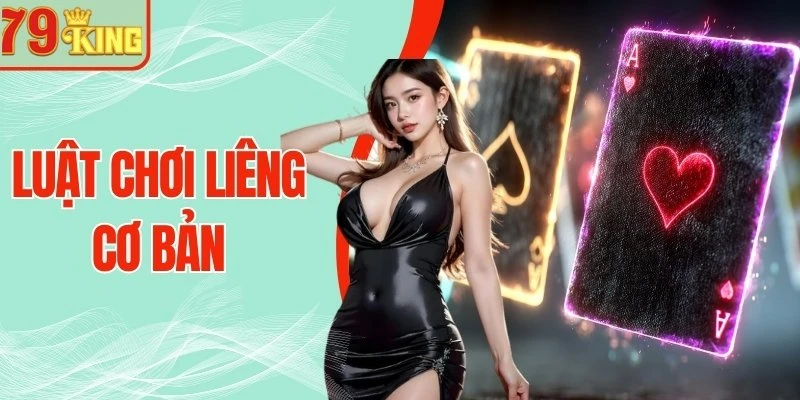 Luật Chơi Liêng Cơ Bản - Chìa Khóa Để Bắt Đầu Chinh Phục