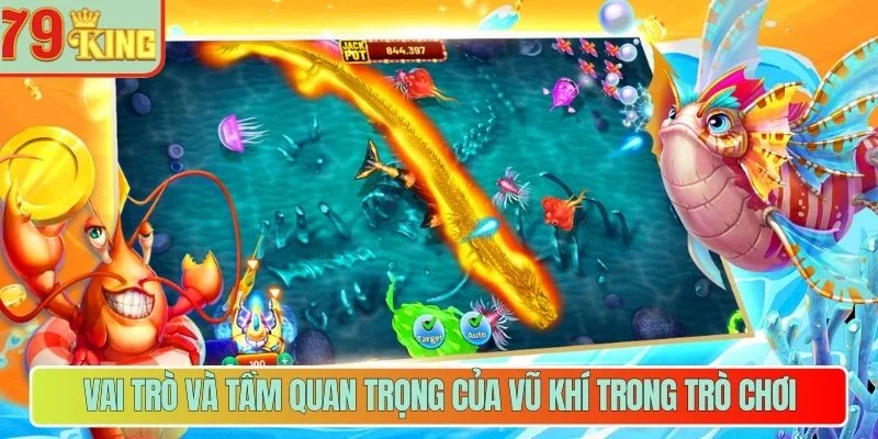 Tìm hiểu đôi nét về các loại vũ khí trong bắn cá
